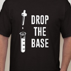 A Chemistry Lab Is Like A Big Party Some Drop Acid And One Guy Always Drops  The Base T-shirt - Kingteeshop